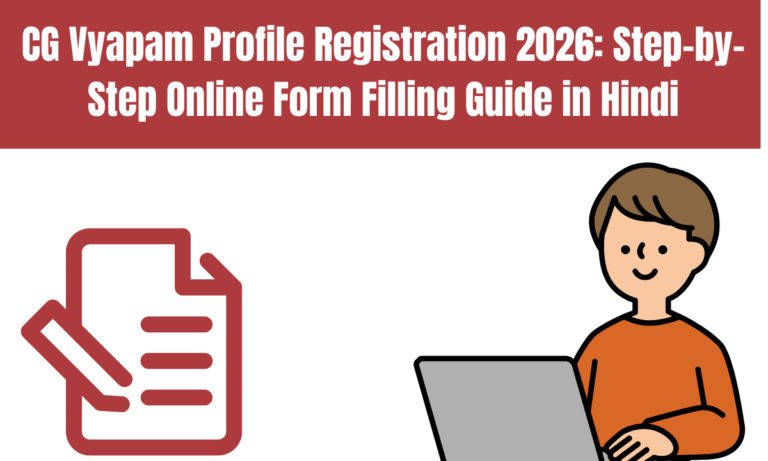 CG Vyapam Profile Registration 2026: Step-by-Step Online Form Filling Guide in Hindi