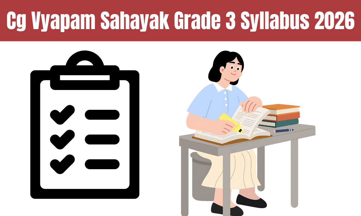 Cg Vyapam Sahayak Grade 3 Syllabus 2026
